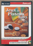 Jeux PC CD-ROOM (2003) : Jeux De Plateau, Backgammon, Reversi, Dame Deluxe, Conseils D'un Professeur De Jeu De Dames... - Juegos PC