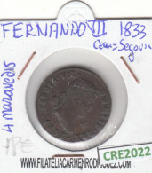 CRE2022 MONEDA ESPAÑA FERNANDO VII 1833 4 MARAVEDIS SEGOVIA BC - Autres & Non Classés