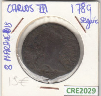 CRE2029 MONEDA ESPAÑA CARLOS III 8 MARAVEDIS 1789 SEGOVIA MC - Autres & Non Classés