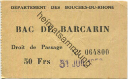 Frankreich - Departement Des Bouches-du-Rhone - Bac De Barcarin - Droit De Passage 50 Francs 1958 - Europe
