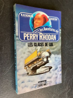 FLEUVE NOIR ANTICIPATION  Les Aventures De PERRY RHODAN N° 8  LES GLACES DE GOL 1980 - Fleuve Noir