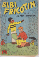 Bibi Fricotin - N°33 - Et Le Super Tempostat   - Pierre Lacroix - Bibi Fricotin
