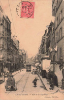 FRANCE - Saint Denis - Rue De La République - Collection ND Phot - Animé - Carte Postale Ancienne - Rosny Sous Bois