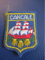 Ecusson Tissu Ancien/CANCALE/ Ille Et Vilaine/ Bretagne/ Vers  1970-1990                 ET485 - Patches