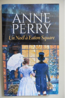 Livre Un Noël à Eaton Square D'Anne Perry 2022 Série Pitt - édition Poche 10-18 - 10/18 - Grands Détectives