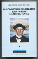 De La REUNION - FONDATION DU QUARTIER SAINT-PIERRE ET AUTRES TEXTES . OEUVRES   HERMANN Jules - Outre-Mer