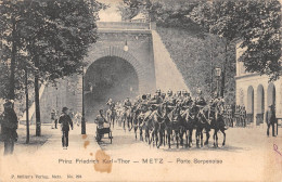 CPA 57 METZ / PORTE SERPENOISE - Altri & Non Classificati