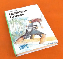 Daniel Defoe Robinson Crusoé  Illustrations D' Annie-Claude Martin (1979) - Bibliotheque Verte