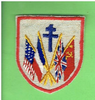 ECUSSON BRODE LIBERATION INTER ALLIES GRANDE BRETAGNE FRANCE ETATS UNIS URSS CROIX DE LORRAINE  1945 - Patches