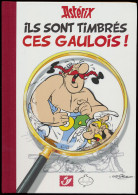 LIT Asterix, Ils Sont Timbres, Ces Gaulois! Met Zegel, Oplage 1250ex./n° DLXXVII, Zm - Philabédés (comics)