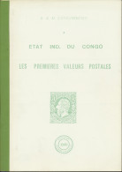 LIT Congo, État Ind. Du Congo, Les Premières Valeurs Postales By E. & M. Deneumostier, In 1985 (113 Pages) - Altri & Non Classificati