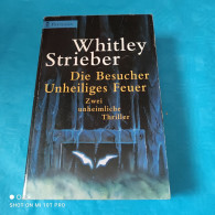 Whitley Strieber - Die Besucher / Unheiliges Feuer - Policíacos