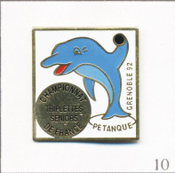 Pin's Pétanque / Championnat France Triplettes Seniors 1992 Grenoble (38) - Dauphin. Est. Sopia. Métal Peint. T657-10 - Bocce