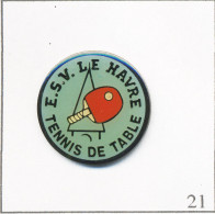 Pin's Sport - Tennis De Table /  ESV Le Havre (76). Estampillé Publiguide. Epoxy. T657-21 - Tennis De Table