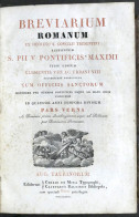Breviarum Romanum In Quatuor Anni Tempora Divisum - Pars Verna - Ed. 1828 - Other & Unclassified