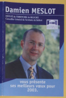 Petit Calendrier De Poche 2003 Politique Conseiller Général Député Territoire De Belfort - Small : 2001-...