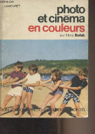 Photo Et Cinéma En Couleurs Sur Films Kodak - Lamouret Jean - 1969 - Fotografía