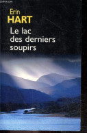 Le Lac Des Derniers Soupirs. - Hart Erin - 2005 - Otros & Sin Clasificación