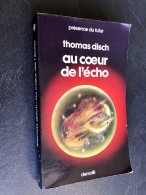 PRESENCE DU FUTUR N° 144  Au Cœur De L’écho  Thomas DISCH   Editions DENOËL - 1980 - Denoël