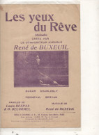 Partition LES YEUX DU REVE 1925  BUXEUIL - Libri Di Canti