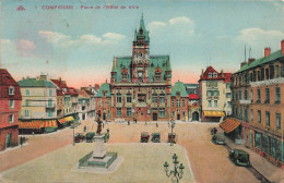 FRANCE - Compiègne - Place De L'hôtel De Ville - Colorisé - Animé - Carte Postale Ancienne - Compiegne