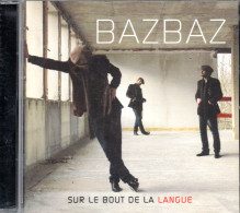 BAZBAZ "SUR LE BOUT DE LA LANGUE" CD 2006 - Rock