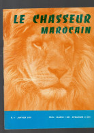 (Maroc)  Revue LE CHASSEUR MAROCAIN  N°4 Janvier 1979 (CAT6194/04) - Fischen + Jagen