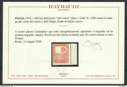 REPUBBLICA ITALIA 1979 ALTI VALORI 1500 LIRE SENZA LA STAMPA DEI COLORI DEL CENTRO  E DELL'EFFIGIE ** MNH C. RAYBAUDI - Varietà E Curiosità