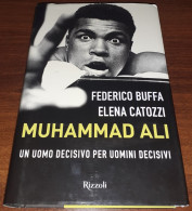 "Muhammad Ali. Un Uomo Decisivo Per Uomini Decisivi" Di F. Buffa - E. Catozzi - Histoire, Biographie, Philosophie