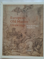 European Old Masters Drawings From The Bruges Print Room - Kunstkritiek-en Geschiedenis