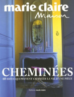 Cheminées : 60 Idées Qui Peuvent Changer La Vie D'une Pièce De Marie Claire (2005) - Home Decoration