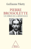 Pierre Brossolette : Un Héros De La Résistance De Guillaume Piketty (1998) - Guerre 1939-45