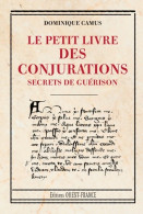 Le Petit Livre De Conjurations De Dominique Camus (2015) - Esotérisme