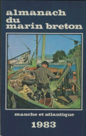 Almanach Du Marin Breton Manche Et Atlantique 1983 De Collectif (1982) - Bateau