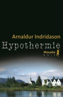 Hypothermie De Arnaldur Indridason (2010) - Other & Unclassified