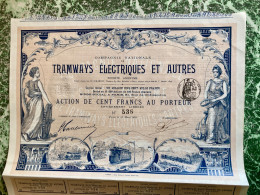 Cie Nationale De TRAMWAYS  ÉLECTRIQUES  Et  AUTRES  --------  Action  De  100 Frs - Ferrovie & Tranvie