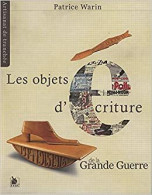 (1914-1918 LOOPGRAAFKUNST) Les Objets D’écriture De La Grande Guerre. - 1914-18