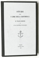 R. Marchesi - Studi Sopra I Libri Della Repubblica Di M. Tullio Cicerone - 1853 - Altri & Non Classificati