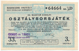 1934. "33. Magyar Királyi Osztálysorsjáték" Harmadik Osztály Egynyolcad Sorsjegye Bélyegzéssel, Vízjeles Papíron T:AU - Non Classificati