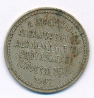 1907. 5f (?) Cu-Ni "A Magy. Kir. Államvasutak Alkalmazottai Fogyasztási Szövetkezete" Fém Bárca T:XF,VF Patina - Non Classés