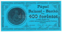 Pápa 2004. "23. Bakonyvidéki Éremgyűjtő Találkozó" 400Ft Balassi-bankó, Hátoldalán "MÉE Pápai Csoport" Bélyegzéssel T:UN - Non Classés