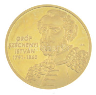 Ifj. Szlávics László (1959-) 2011. "Nagy Magyarok / Gróf Széchenyi István" Aranyozott Cu Emlékérem (40mm) T:PP - Non Classés