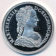 DN "Magyar Tallérok Utánveretben - Mária Terézia Tallérja 1741" Ag Emlékérem (20g/0.999/38,6mm) T:PP - Unclassified