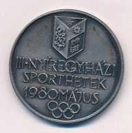 Tóth Sándor (1933-2019) 1980. "Nyíregyházi Sporthetek 1980 Május" Kétoldalas Ezüstpatinázott Fém Emlékérem (42,5mm) T:1- - Non Classificati