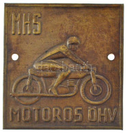 ~1950. "MHS (Magyar Honvédelmi Sport Szövetség) Motoros ÖHV" Szögletes Lemez Jelvény, 2 Rögzítőlyukkal (52x48mm) T:1- - Unclassified