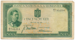 Románia 1934. 500L T:F Romania 1934. 500 Lei C:F  Krause 36.a - Ohne Zuordnung
