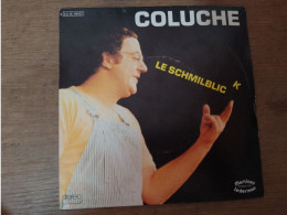 134 //  COLUCHE / LE SCHMILBLICK - Comiche