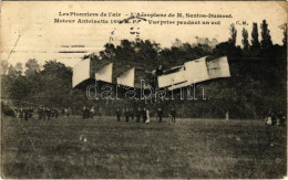 T3 1910 Les Pionniers De L'air. L'Aeroplane De M. Santos-Dumont. Moteur Antoinette 100 Hp. Vue Prise Pendant Un Vol / Pi - Unclassified