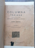 Romania Teohari Antonescu Columna Traiana Arheologic Geografic Artistic / 1910,272 Pag.30x21 Cm,recopertata,dedicatie - Old Books