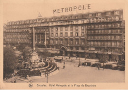 BRUXELLES - Hôtel Métropole Et Place De Brouckère - Cafés, Hôtels, Restaurants